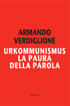 Armando Verdiglione, URKOMMUNISMUS. La paura della parola